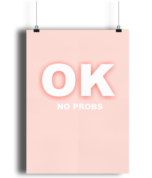 Pink OK, No Probs Poster Print from White Punch Uk