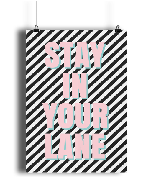 Stay in your lane Print from White Punch